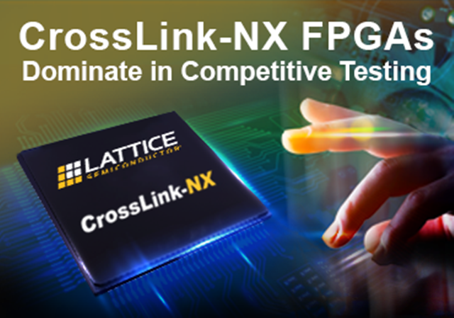 FPGA供應(yīng)商，專業(yè)銷售Lattice CrossLink-NX - 用于嵌入式視覺處理的FPGA